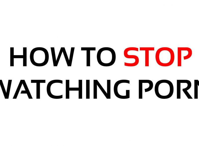 how-to-stop-watching-porn